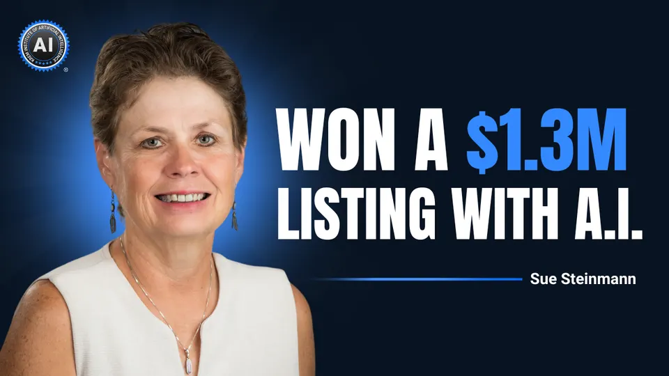 Sue Steinmann: Won a $1.3M listing with A.I.