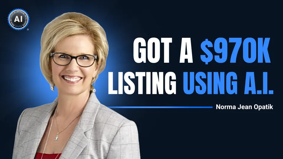 Norma Jean Opatik: Got a $970K listing using A.I.