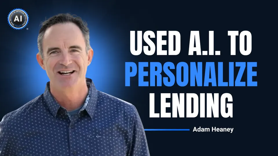 Adam Heaney: Used A.I. to personalize lending