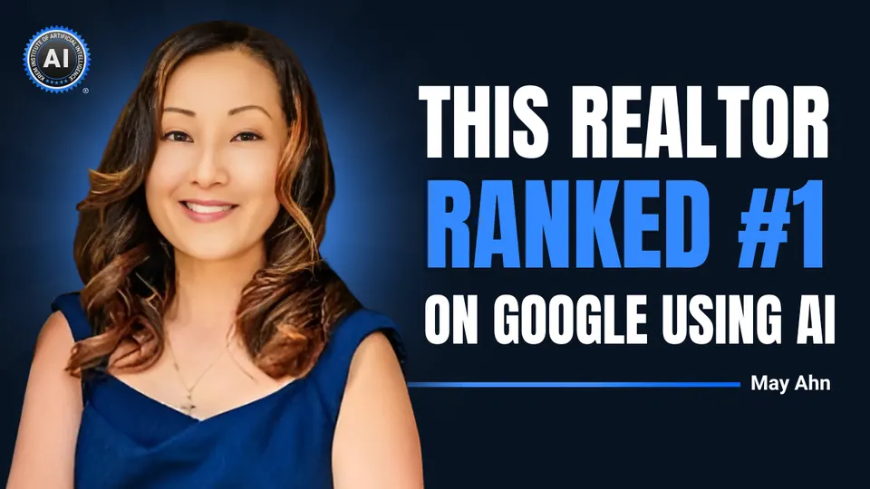 May Ahn: This realtor ranked #1 on Google using AI