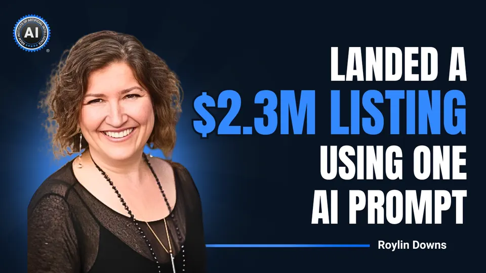 Roylin Downs: Landed a $2.3M listing using one AI prompt