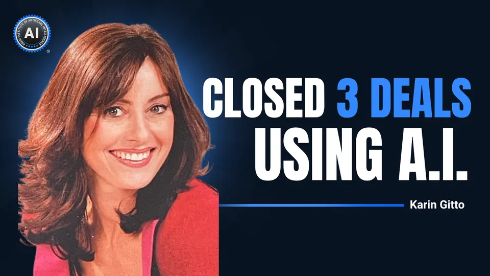 Karin Gitto: Closed 3 deals using A.I.