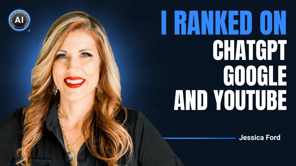 Jessica Ford: I ranked on ChatGPT, Google and YouTube