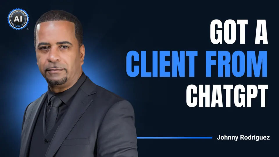 Johnny Rodriguez: Got a client from ChatGPT