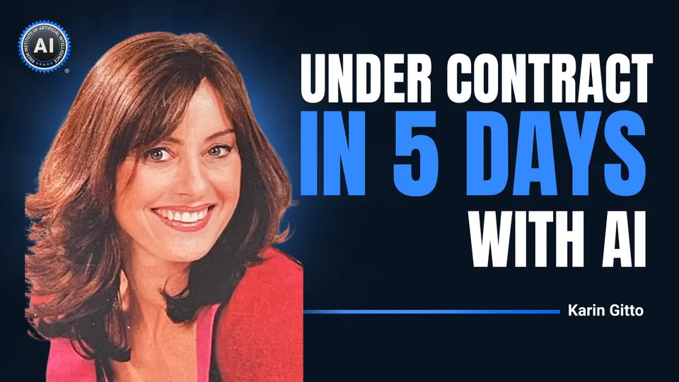 Karin Gitto: Under contract in 5 days with AI